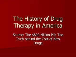 The History of Drug Therapy in America