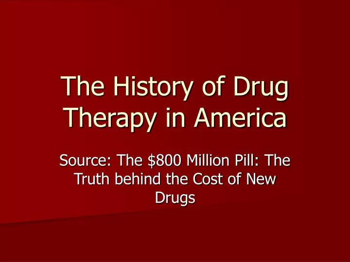the history of drug therapy in america