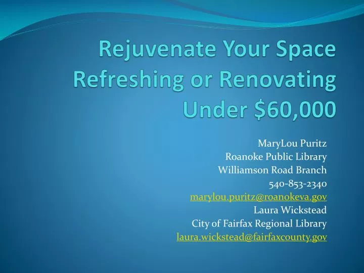 rejuvenate your space refreshing or renovating under 60 000