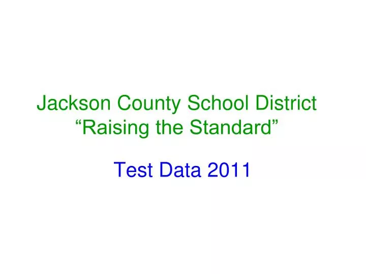 jackson county school district raising the standard