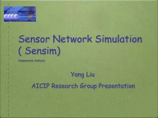 Sensor Network Simulation ( Sensim) Components Analysis