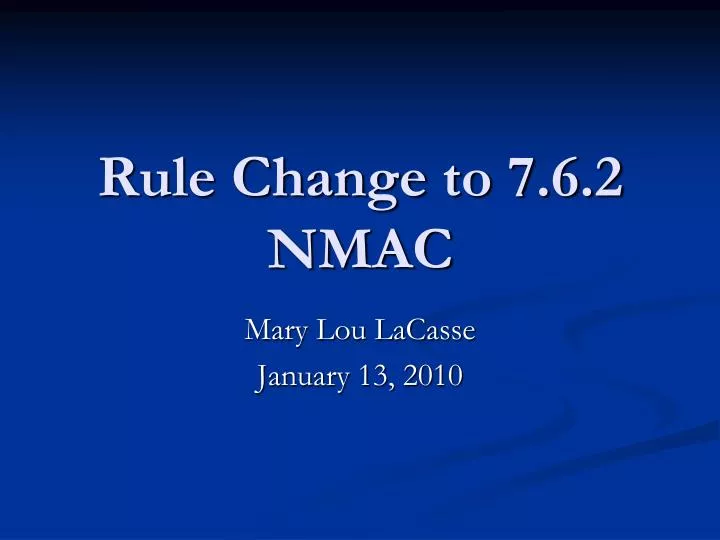rule change to 7 6 2 nmac