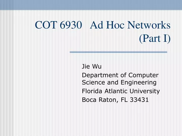 cot 6930 ad hoc networks part i