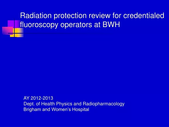 radiation protection review for credentialed fluoroscopy operators at bwh