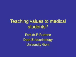 Teaching values to medical students?