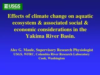 Effects of climate change on aquatic ecosystem &amp; associated social &amp; economic considerations in the Yakima Riv