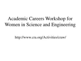 Academic Careers Workshop for Women in Science and Engineering