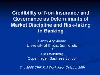 Credibility of Non-Insurance and Governance as Determinants of Market Discipline and Risk-taking in Banking
