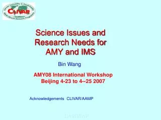 Science Issues and Research Needs for AMY and IMS