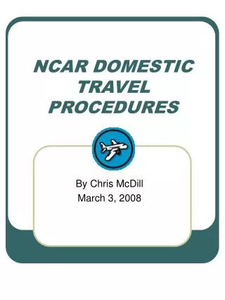 NCAR DOMESTIC TRAVEL PROCEDURES