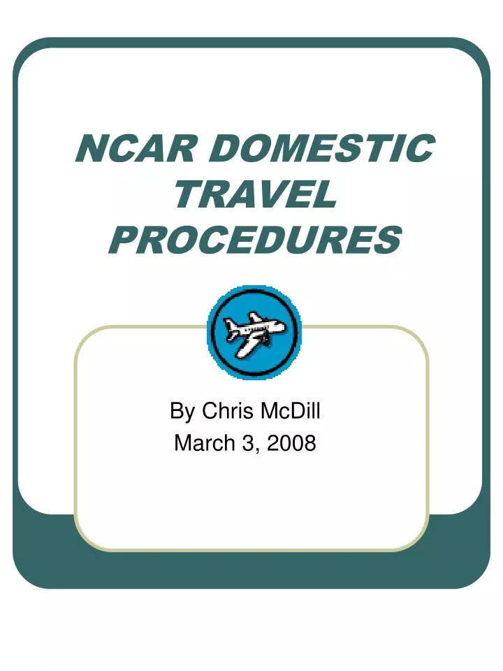 ncar domestic travel procedures