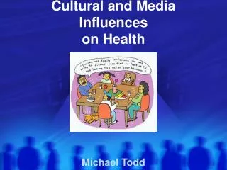 Cultural and Media Influences on Health