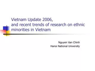 Vietnam Update 2006, and recent trends of research on ethnic minorities in Vietnam