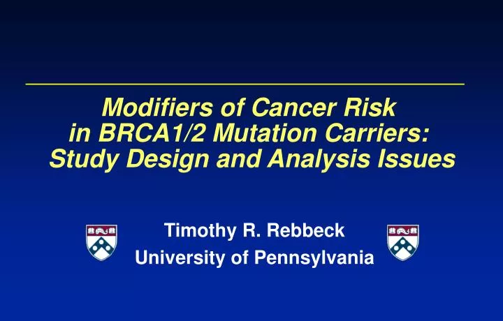 modifiers of cancer risk in brca1 2 mutation carriers study design and analysis issues