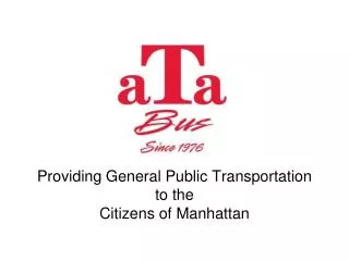 Providing General Public Transportation to the Citizens of Manhattan