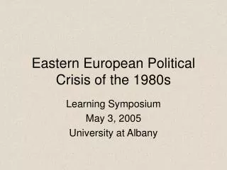 Eastern European Political Crisis of the 1980s
