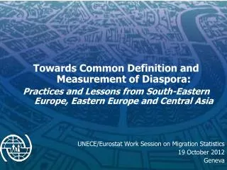 Towards Common Definition and Measurement of Diaspora: Practices and Lessons from South-Eastern Europe, Eastern Europe a