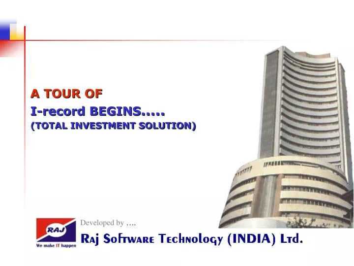 a tour of i record begins total investment solution