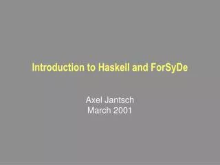 Introduction to Haskell and ForSyDe