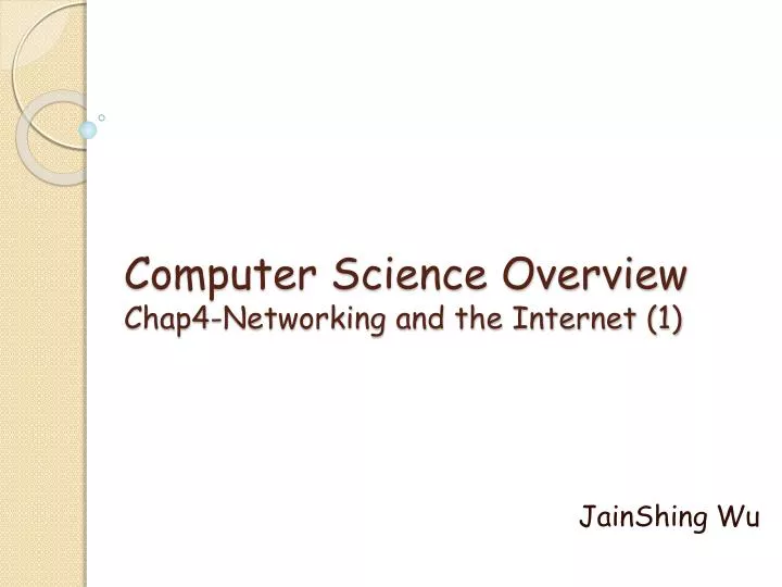 computer science overview chap4 networking and the internet 1