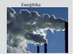 Enerģētika - slide 1