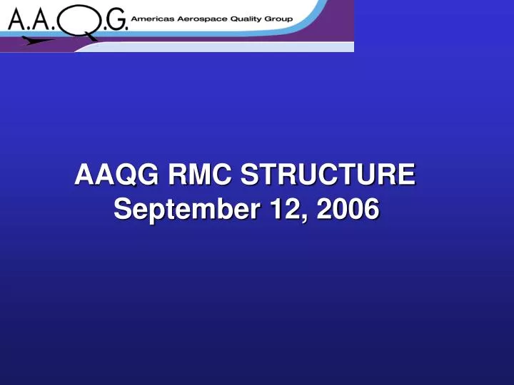aaqg rmc structure september 12 2006