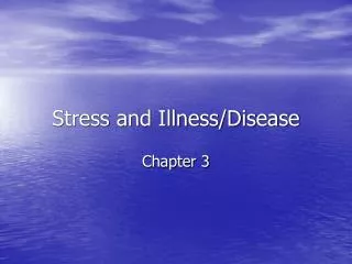 Stress and Illness/Disease