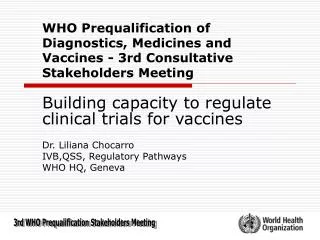 WHO Prequalification of Diagnostics, Medicines and Vaccines - 3rd Consultative Stakeholders Meeting