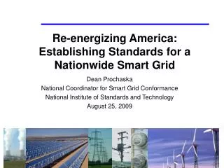Re-energizing America: Establishing Standards for a Nationwide Smart Grid