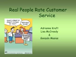 Real People Rate Customer 		 Service