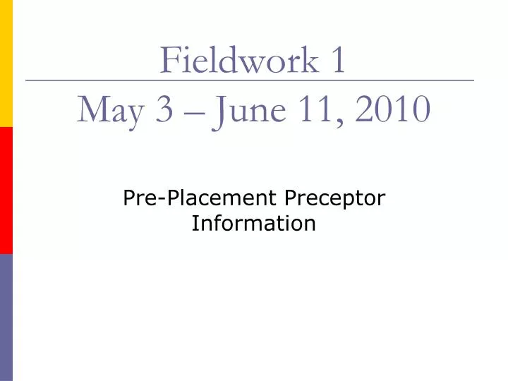 fieldwork 1 may 3 june 11 2010