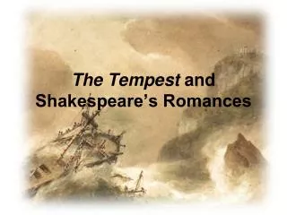 The Tempest and Shakespeare’s Romances