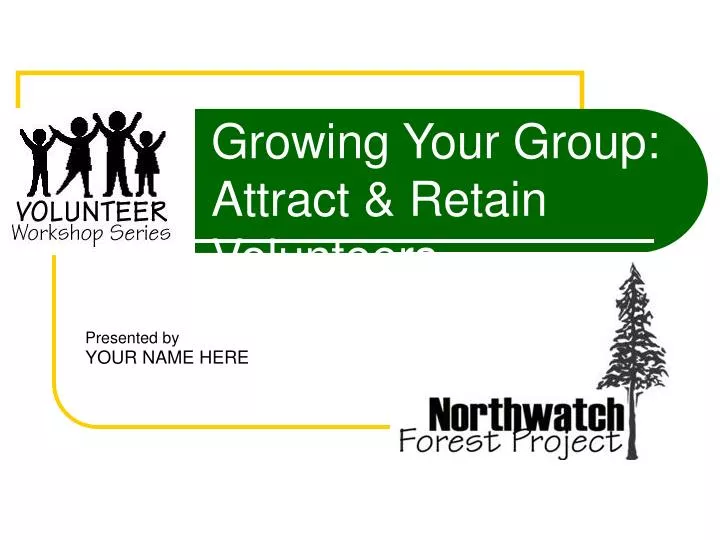 growing your group attract retain volunteers
