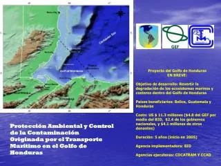 Proyecto del Golfo de Honduras EN BREVE: Objetivo de desarrollo: Revertir la degradación de los ecosistemas marinos y c