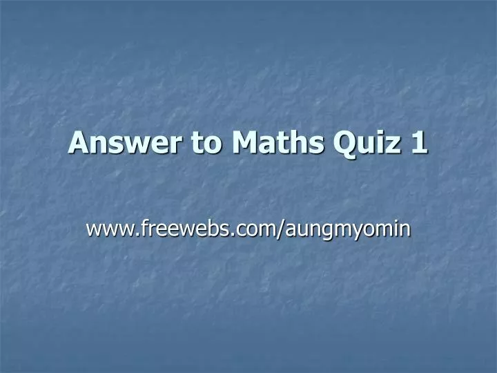 answer to maths quiz 1