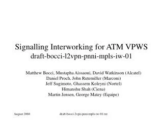 Signalling Interworking for ATM VPWS draft-bocci-l2vpn-pnni-mpls-iw-01