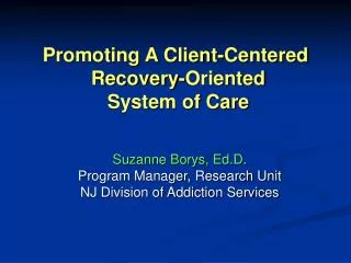 Promoting A Client-Centered Recovery-Oriented System of Care