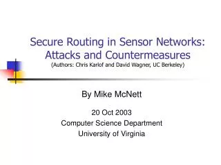 Secure Routing in Sensor Networks: Attacks and Countermeasures (Authors: Chris Karlof and David Wagner, UC Berkeley)