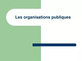 les organisations publiques