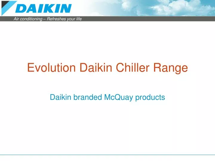 evolution daikin chiller range