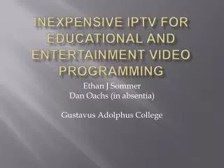 Inexpensive IPTV for educational and entertainment video programming