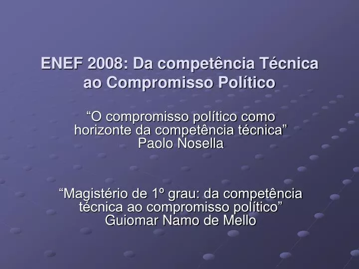 enef 2008 da compet ncia t cnica ao compromisso pol tico