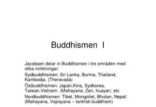 Buddhismen I