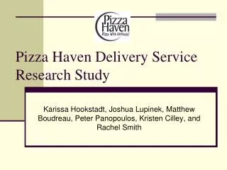 Pizza Haven Delivery Service Research Study
