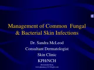 Management of Common Fungal &amp; Bacterial Skin Infections