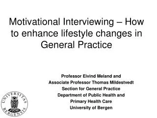 Motivational Interviewing – How to enhance lifestyle changes in General Practice