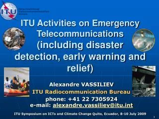 ITU Activities on Emergency Telecommunications (including disaster detection, early warning and relief)
