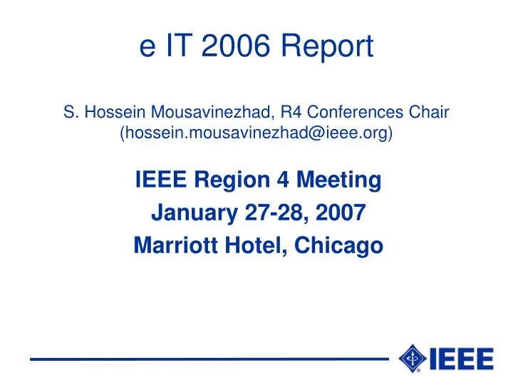 e it 2006 report s hossein mousavinezhad r4 conferences chair hossein mousavinezhad@ieee org