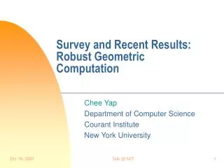 Survey and Recent Results: Robust Geometric Computation