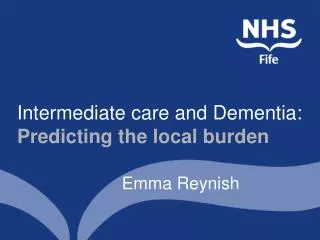 Intermediate care and Dementia: Predicting the local burden